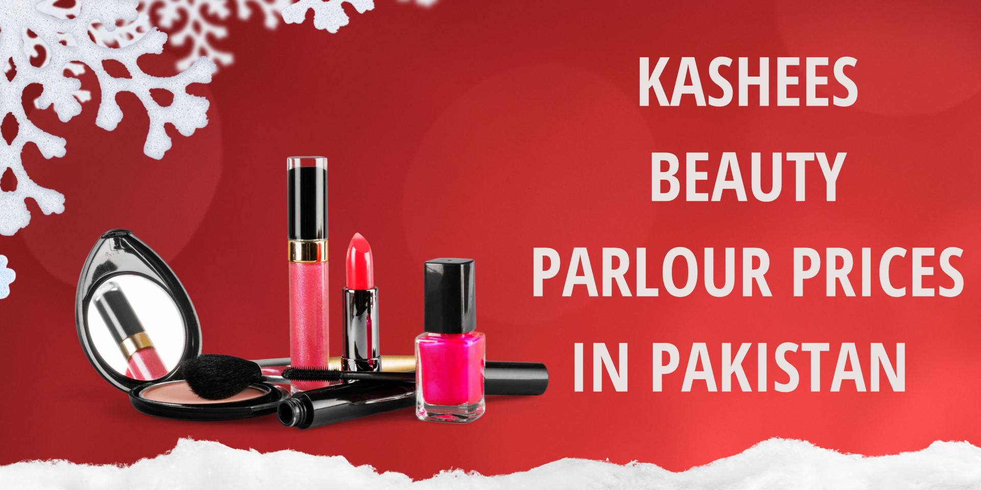 Kashees Beauty Parlour Prices in Pakistan