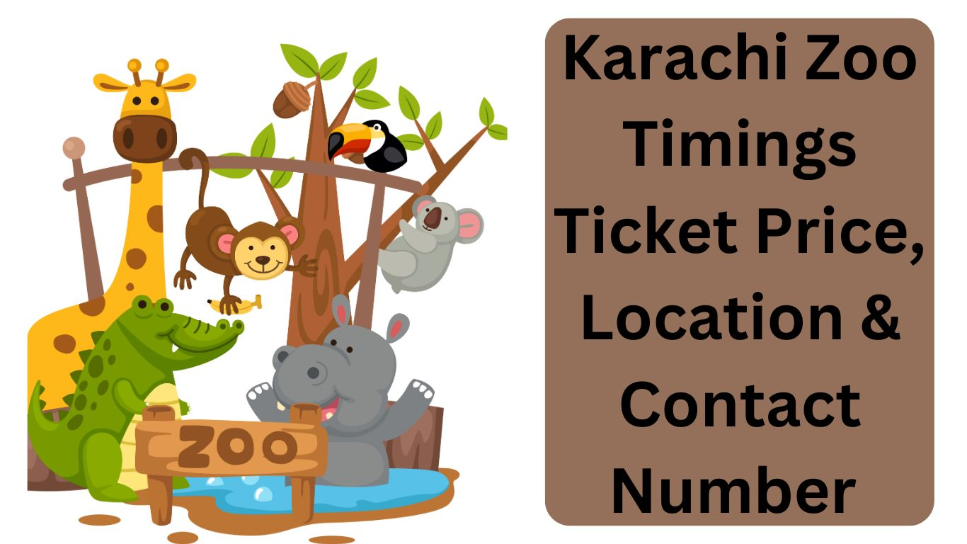 Karachi Zoo Timings Ticket Price, Location & Contact Number 