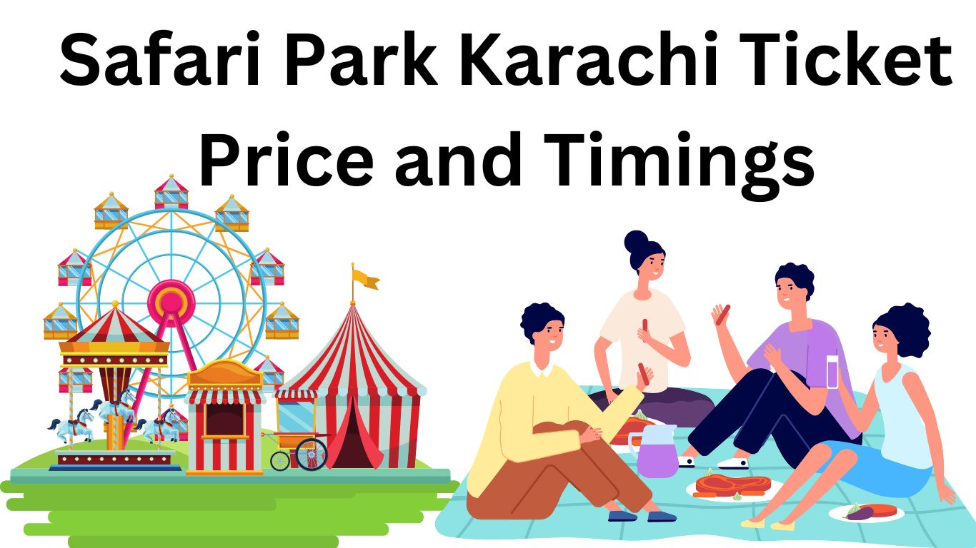 Safari Park Karachi Ticket Price and Timings